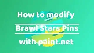 How to Modify Brawl Stars Pins with paint.net (Easy)