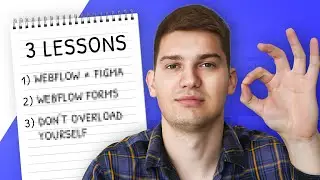 Top 3 Webflow Lessons I Wish I Knew Earlier