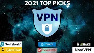 Top 5 VPN Picks of 2021