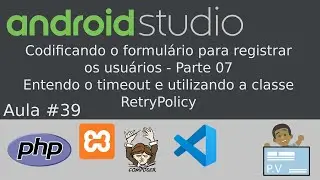[Android Studio + PHP]  Aula 39 - Codificando o formulário para registrar os usuários - Parte 07