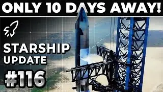 We're Getting Close!!! SpaceX Preps For Starship's 4th Launch - SpaceX Weekly 