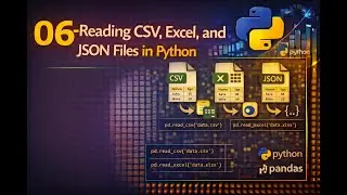 06 Reading CSV, Excel, and JSON Files in Python