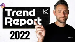 Instagram Trends 2022 - Official from Instagram (Trend Report)