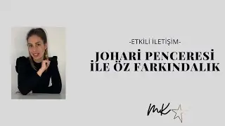 “Johari penceresi” ile öz farkındalık egzersizi