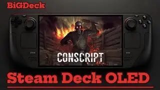 CONSCRIPT | Steam Deck OLED Performance Review