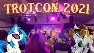 So I went to Trotcon 2021... (PART 2/2)