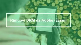 Come rimuovere DRM da Adobe (ACSM)