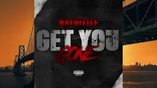 RayRizzle-Get You Gone