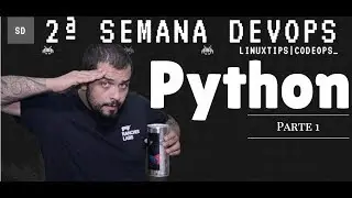 #2 Semana DevOps - Como Programar em Python - parte1
