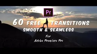 Top 60 FREE Smooth Seamless Transitions Preset for Premiere Pro | Sam Kolder Style