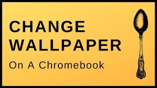 How To Change Wallpaper On A Chromebook