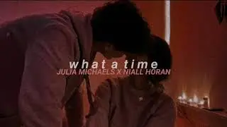 Julia Michaels x Niall Horan - What A Time (slowed + reverb)
