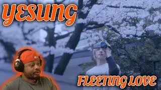 YESUNG '束の間の恋' MV Reaction!