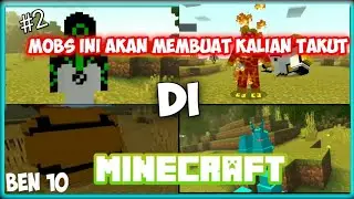 MOB Ini Akan Membuat Mu Takut | Ben10 Add - Ons | Part2 |WBoy