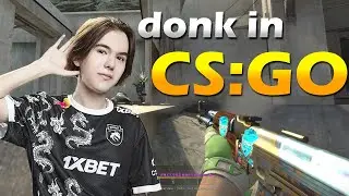 donk was already INSANE in CSGO