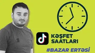 Tiktokda kəşfet saatları 