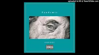 GREEDY - PANDEMIC