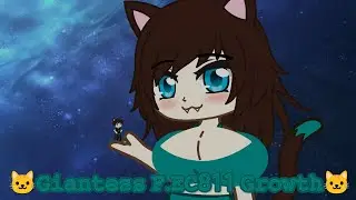 🐱Giantess F.EC811 Growth🐱.Animation (Gacha club)