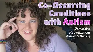 Common Occurring Conditions with Autism and More in this Video