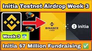 Initia Airdrop Week 3 | Initia Testnet Airdrop | Initia Airdrop Update | Initia Airdrop By Binance |