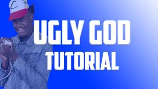 HOW TO MAKE A UGLY GOD TYPE BEAT
