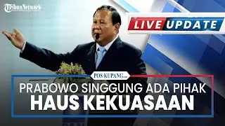 🔴Prabowo Singgung Ada Pihak Haus Kekuasaan, Bisa Rugikan Bangsa