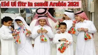 Eid ul fitr in Saudi Arabia 2021