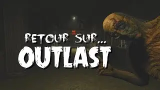 Retour sur... OUTLAST (Vidéotest)