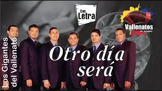 Otro Día Será - Los Gigantes Del Vallenato #vallenatosdesiempre