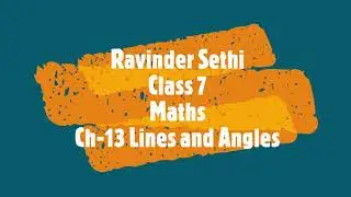 Lines and Angles, Ch-13, class 7