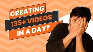How i created 135 videos in a day using Automation!!??