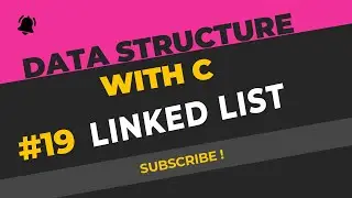Linked List |Single Linked List | Linked List Data Structure | C Programming | Lecture 19