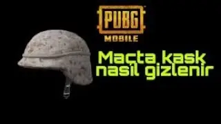 Kask nasıl gizlenir ? -PUBG MOBİLE