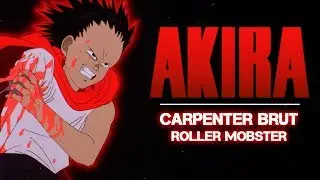 [AMV] Return of Akira (Carpenter Brut - Roller Mobster)