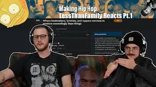 LessThanFamily Reacts to r/MakingHipHop Pt. 1