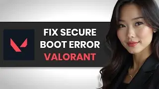 How to PROPERLY Fix Secure Boot & TPM 2.0 Error In Valorant (FULL GUIDE)