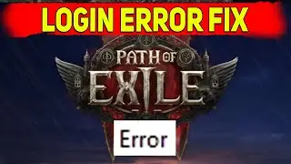 Path of Exile 2 Login Error How To Fix, PoE 2 Log In Issue How To Fix