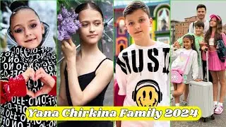Yana Chirkina Family Real Name And Ages 2024