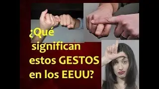 Populares gestos en los EEUU y sus significados