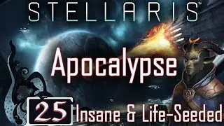 Science Nexus - Stellaris: Apocalypse Pre-Release Series - Drakonian Imperium - #25 - Insane