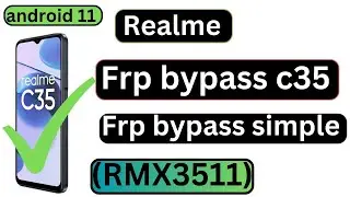 Realme Frp bypass c35 Fro bypass simple (RMX3511)