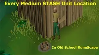 Every Medium STASH Unit Location in OSRS including Timestamps and Quest/Skill Requirements