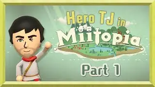 Hero TJ in Miitopia - Part 1