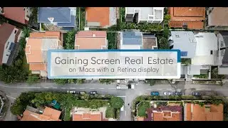 Gaining Screen Real Estate on your Mac with Retina display