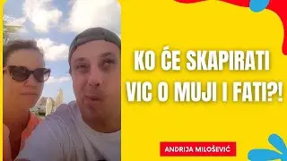 Najzad vic o MUJI i FATI | Kada je VIC TOP of the TOP | ANDRIJA MILOŠEVIĆ