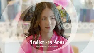 Trailer de 15 Anos - Manuela Nicolini Simonaggio