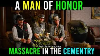 MASSACRE at the GRAVEYARD!!! | A Man of Honor | Red Dead Redemption 2