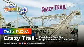CRAZY TRAIL | ON-RIDE POV | MAGIKLAND, Silay Negros Occidental, Philippines