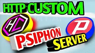 How to Configure Http Custom Psiphon Server Settings for Secure Browsing