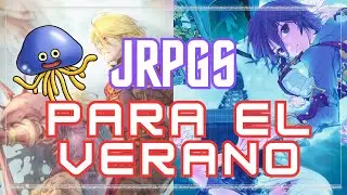 RECOMENDACIONES VERANIEGAS / JRPGS PARA TODOS